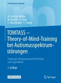 Cover image: TOMTASS - Theory-of-Mind-Training bei Autismusspektrumstörungen 2nd edition 9783662532157
