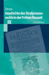 Cover image: Geschichte des Strafprozessrechts in der Frühen Neuzeit 9783662532430