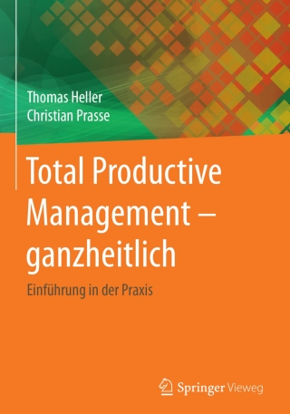 表紙画像: Total Productive Management - ganzheitlich 9783662532560