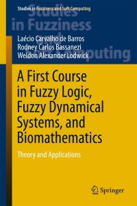 Titelbild: A First Course in Fuzzy Logic, Fuzzy Dynamical Systems, and Biomathematics 9783662533222