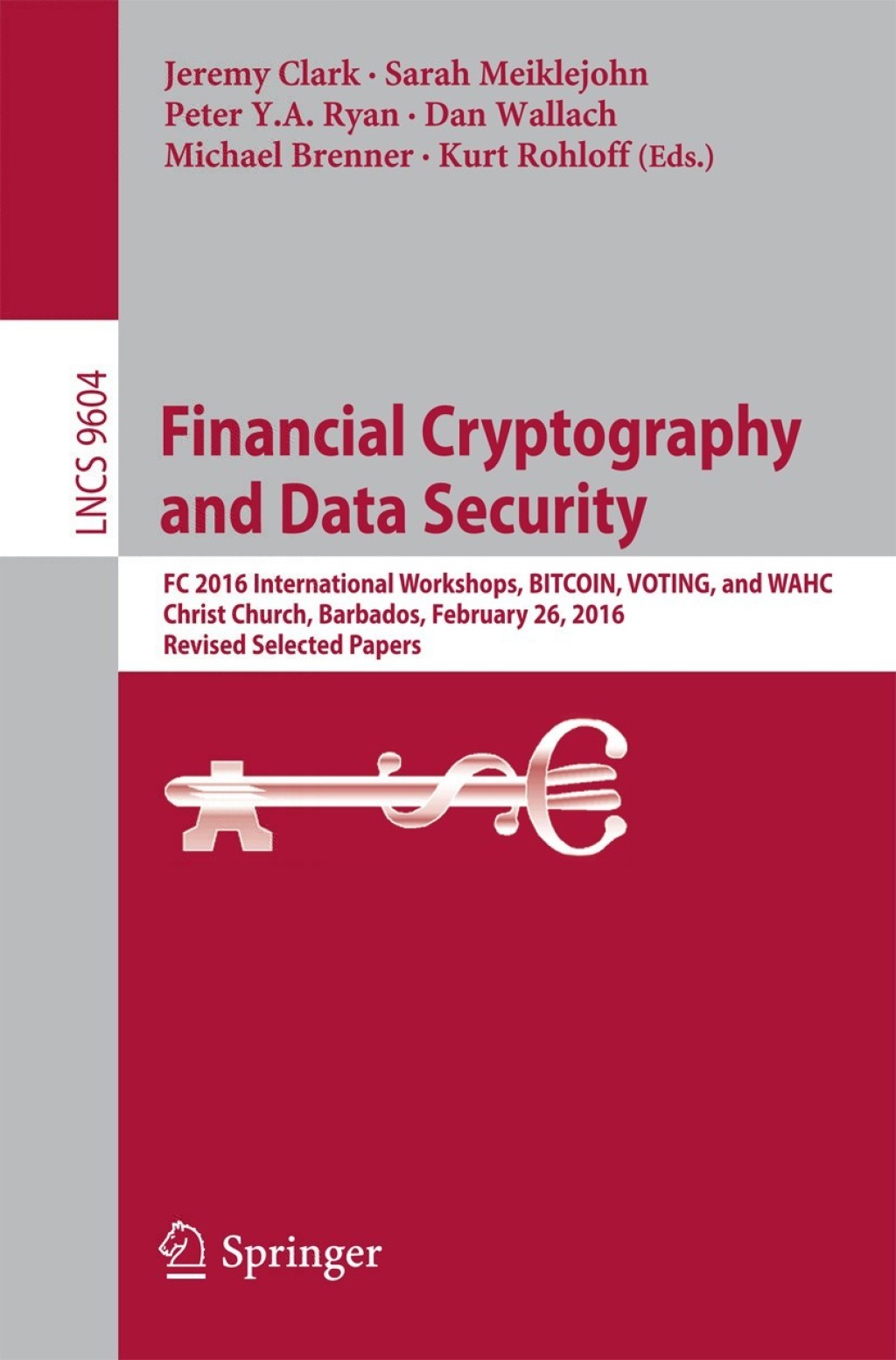 Financial Cryptography and Data Security FC 2016 International Workshops, BITCOIN, VOTING, and WAHC, Christ Church, Barbados, February 26, 2016, Revised Selected Papers