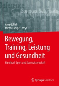 صورة الغلاف: Bewegung, Training, Leistung und Gesundheit 9783662534090