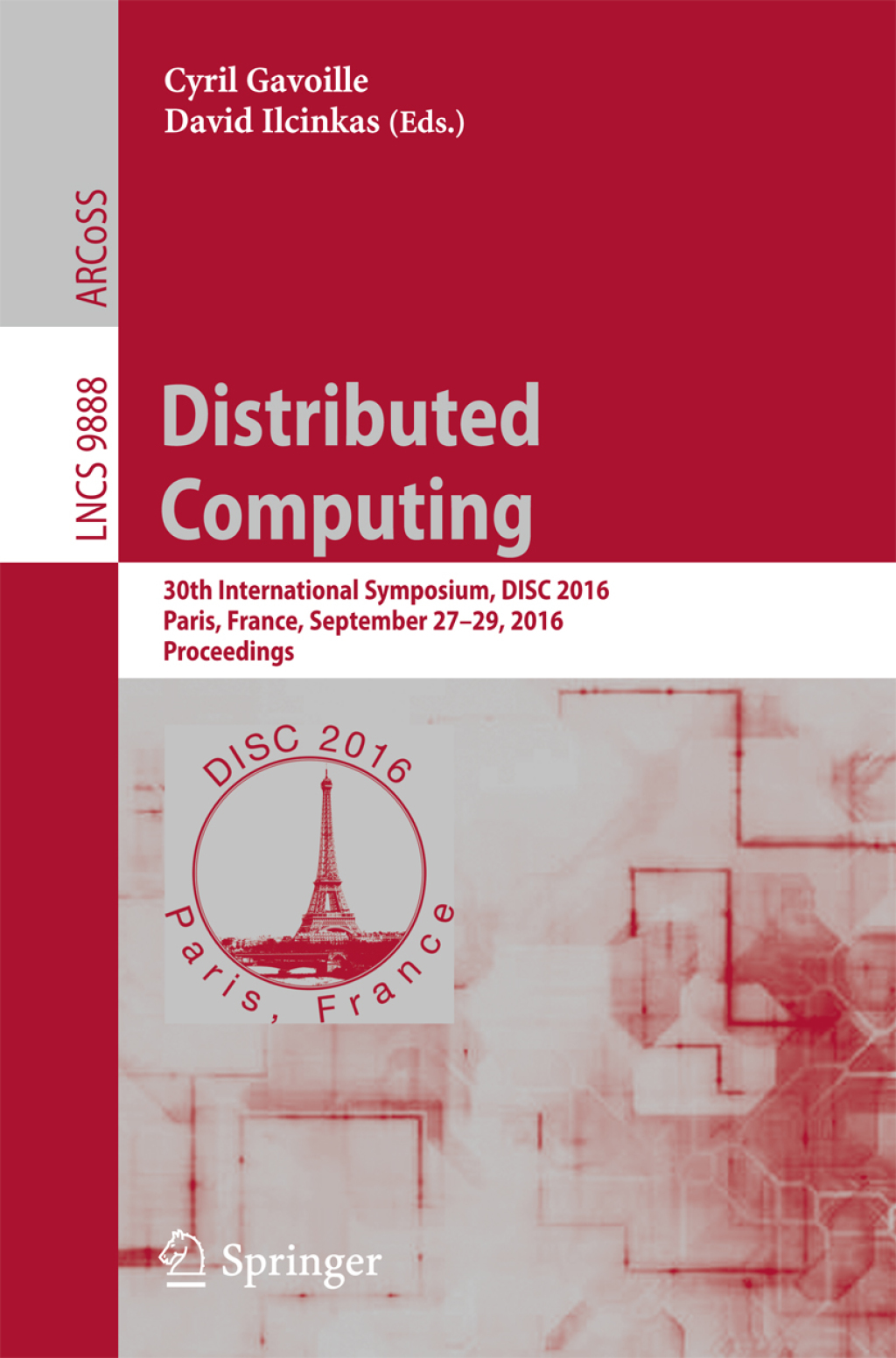 Distributed Computing 30th International Symposium, DISC 2016, Paris, France, September 27-29, 2016. Proceedings