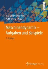 Cover image: Maschinendynamik – Aufgaben und Beispiele 2nd edition 9783662534342