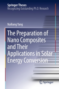 Cover image: The Preparation of Nano Composites and Their Applications in Solar Energy Conversion 9783662534830
