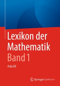 Cover image: Lexikon der Mathematik: Band 1 2nd edition 9783662534977