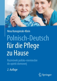 Cover image: Polnisch-Deutsch für die Pflege zu Hause 2nd edition 9783662535622