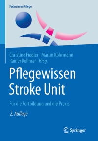 Cover image: Pflegewissen Stroke Unit 2nd edition 9783662536247