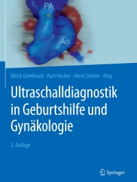 Imagen de portada: Ultraschalldiagnostik in Geburtshilfe und Gynäkologie 2nd edition 9783662536612