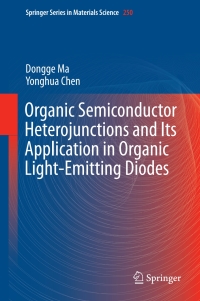 Imagen de portada: Organic Semiconductor Heterojunctions and Its Application in Organic Light-Emitting Diodes 9783662536933