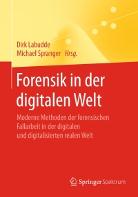 Imagen de portada: Forensik in der digitalen Welt 9783662538005