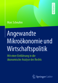Cover image: Angewandte Mikroökonomie und Wirtschaftspolitik 9783662539491