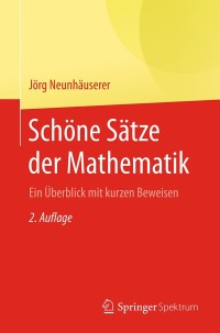 Cover image: Schöne Sätze der Mathematik 2nd edition 9783662539668