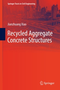 表紙画像: Recycled Aggregate Concrete Structures 9783662539859