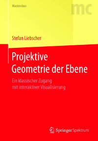 صورة الغلاف: Projektive Geometrie der Ebene 9783662540794