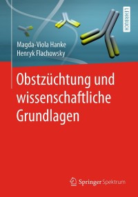 Cover image: Obstzüchtung und wissenschaftliche Grundlagen 9783662540848