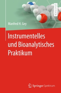 Imagen de portada: Instrumentelles und Bioanalytisches Praktikum 9783662541227