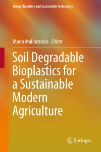 Cover image: Soil Degradable Bioplastics for a Sustainable Modern Agriculture 9783662541289