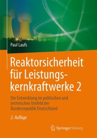 Cover image: Reaktorsicherheit für Leistungskernkraftwerke 2 2nd edition 9783662541630