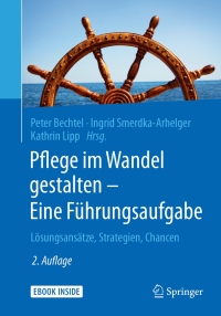 Titelbild: Pflege im Wandel gestalten – Eine Führungsaufgabe 2nd edition 9783662541654