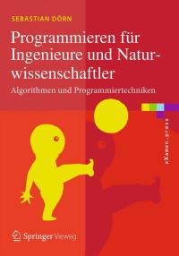 صورة الغلاف: Programmieren für Ingenieure und Naturwissenschaftler 9783662541753