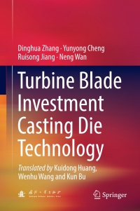 Cover image: Turbine Blade Investment Casting Die Technology 9783662541869