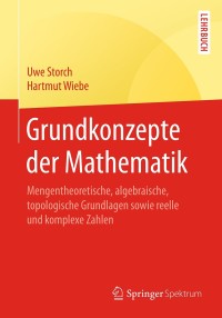 Cover image: Grundkonzepte der Mathematik 9783662542156