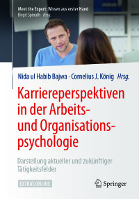 表紙画像: Karriereperspektiven in der Arbeits- und Organisationspsychologie 9783662542392