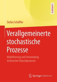 صورة الغلاف: Verallgemeinerte stochastische Prozesse 9783662542644