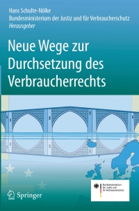 صورة الغلاف: Neue Wege zur Durchsetzung des Verbraucherrechts 9783662542934