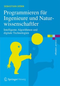 Cover image: Programmieren für Ingenieure und Naturwissenschaftler 9783662543030