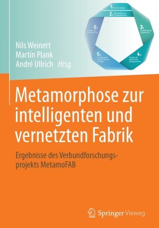 Imagen de portada: Metamorphose zur intelligenten und vernetzten Fabrik 9783662543160