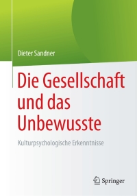 Cover image: Die Gesellschaft und das Unbewusste 9783662543696