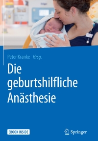 Imagen de portada: Die geburtshilfliche Anästhesie 9783662543740