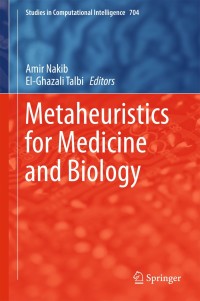 Cover image: Metaheuristics for Medicine and Biology 9783662544266