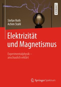 Imagen de portada: Elektrizität und Magnetismus 9783662544440