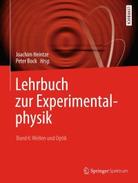 Cover image: Lehrbuch zur Experimentalphysik Band 4: Wellen und Optik 9783662544914