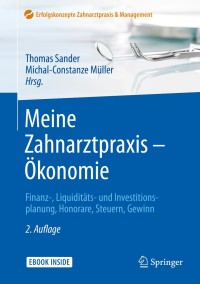Cover image: Meine Zahnarztpraxis – Ökonomie 2nd edition 9783662545607