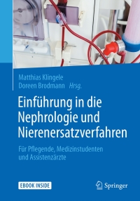 Cover image: Einführung in die Nephrologie und Nierenersatzverfahren 9783662545829