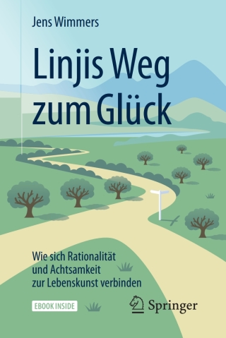 Imagen de portada: Linjis Weg zum Glück: Wie sich Rationalität und Achtsamkeit zur Lebenskunst verbinden 9783662545980