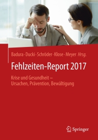 Cover image: Fehlzeiten-Report 2017 9783662546314