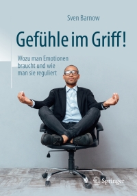 Cover image: Gefühle im Griff! 3rd edition 9783662546369