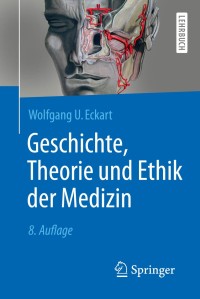 Imagen de portada: Geschichte, Theorie und Ethik der Medizin 8th edition 9783662546598