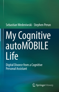 Cover image: My Cognitive autoMOBILE Life 9783662546765