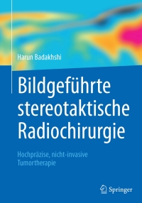 Cover image: Bildgeführte stereotaktische Radiochirurgie 9783662547236