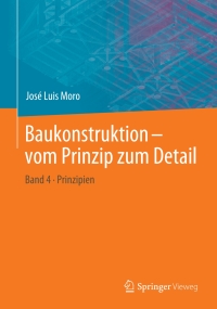 صورة الغلاف: Baukonstruktion - vom Prinzip zum Detail 9783662547359