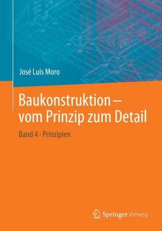 表紙画像: Baukonstruktion - vom Prinzip zum Detail 9783662547359