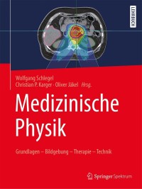 صورة الغلاف: Medizinische Physik 9783662548004