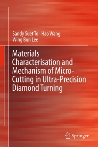 Omslagafbeelding: Materials Characterisation and Mechanism of Micro-Cutting in Ultra-Precision Diamond Turning 9783662548219