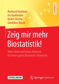 Cover image: Zeig mir mehr Biostatistik! 9783662548240